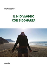 Il mio viaggio con Siddharta - Librerie.coop