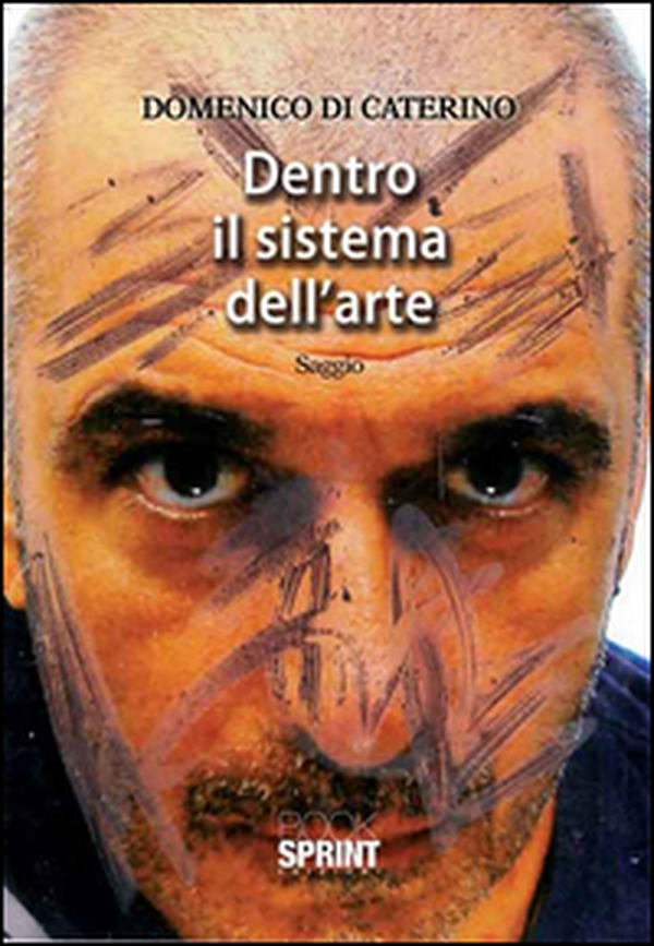 Dentro il sistema dell'arte - Librerie.coop Dentro il sistema dell'arte - Librerie.coop