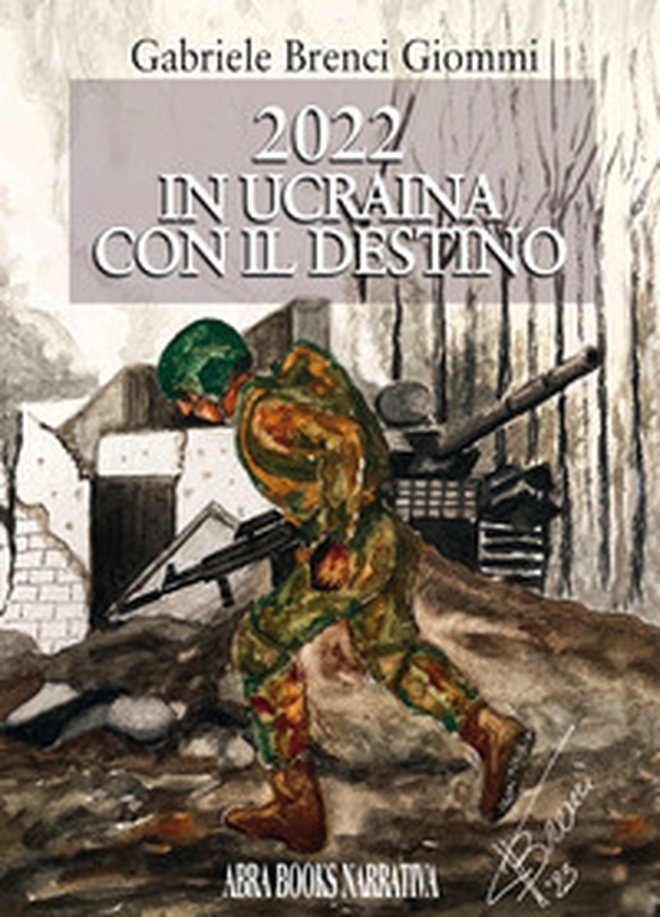 2022 in Ucraina con il destino - Librerie.coop 2022 in Ucraina con il destino - Librerie.coop