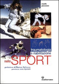 Traumatologia, pronto soccorso e riabilitazione nello sport agonistico - Librerie.coop