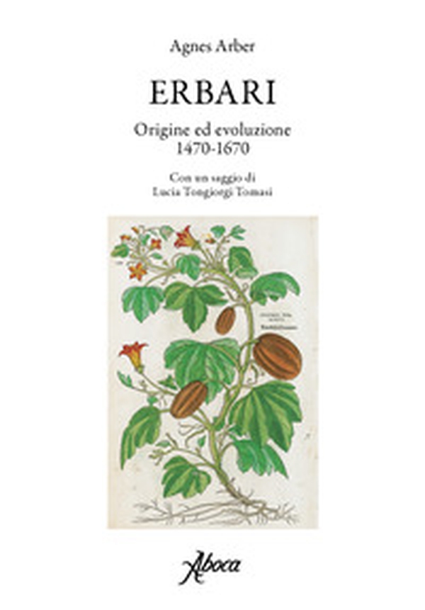 Erbari. Origine ed evoluzione 1470-1670 - Librerie.coop Erbari. Origine ed evoluzione 1470-1670 - Librerie.coop