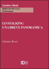 Lo stalking. Una breve panoramica - Librerie.coop