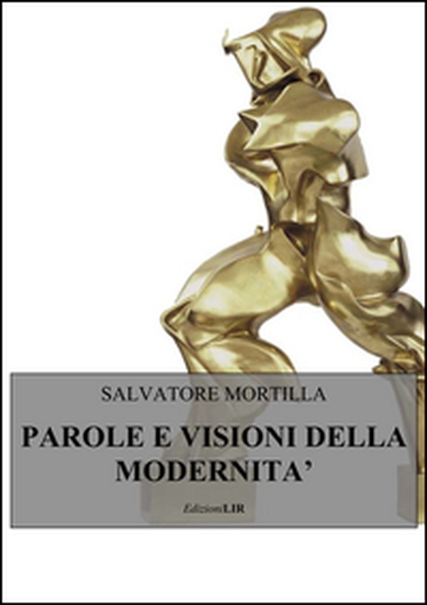 Parole e visioni della modernità - Librerie.coop Parole e visioni della modernità - Librerie.coop