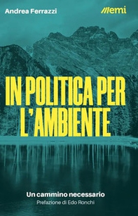 In politica per l'ambiente. Un cammino necessario - Librerie.coop In politica per l'ambiente. Un cammino necessario - Librerie.coop