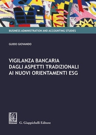 Vigilanza bancaria dagli aspetti tradizionali ai nuovi orientamenti ESG - Librerie.coop Vigilanza bancaria dagli aspetti tradizionali ai nuovi orientamenti ESG - Librerie.coop