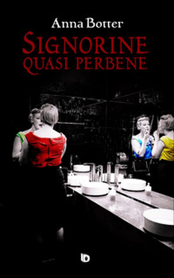 Signorine quasi per bene - Librerie.coop Signorine quasi per bene - Librerie.coop