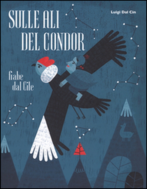 Sulle ali del condor. Fiabe dal Cile - Librerie.coop Sulle ali del condor. Fiabe dal Cile - Librerie.coop