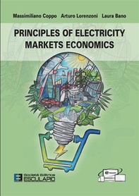 Principles of electricity markets economics - Librerie.coop