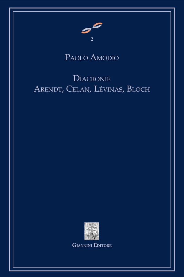 Diacronie. Arendt, Celan, Lévinas, Bloch - Librerie.coop Diacronie. Arendt, Celan, Lévinas, Bloch - Librerie.coop