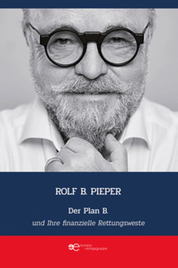 Der Plan B und Ihre finanzielle Rettungsweste - Librerie.coop Der Plan B und Ihre finanzielle Rettungsweste - Librerie.coop