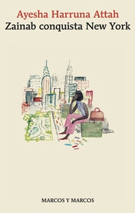 Zainab conquista New York - Librerie.coop