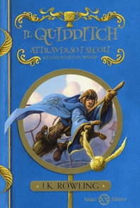 Il Quidditch attraverso i secoli. Kennilworthy Whisp - Librerie.coop