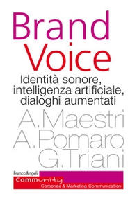 Brand voice. Identità sonore, intelligenza artificiale, dialoghi aumentati - Librerie.coop