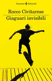 Giaguari invisibili - Librerie.coop Giaguari invisibili - Librerie.coop