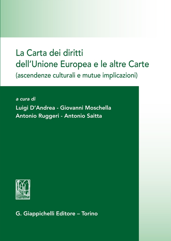 La Carta dei diritti dell'Unione Europea e le altre Carte (ascendenze culturali e mutue implicazioni) - Librerie.coop La Carta dei diritti dell'Unione Europea e le altre Carte (ascendenze culturali e mutue implicazioni) - Librerie.coop
