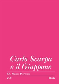 Carlo Scarpa e il Giappone - Librerie.coop