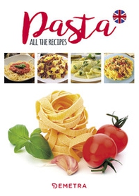 Pasta. All the recipes - Librerie.coop