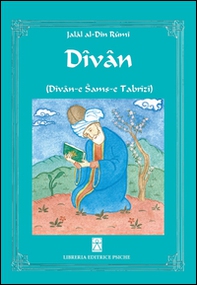 Divan (Divan-e Sams-e Tabrizi) - Librerie.coop Divan (Divan-e Sams-e Tabrizi) - Librerie.coop