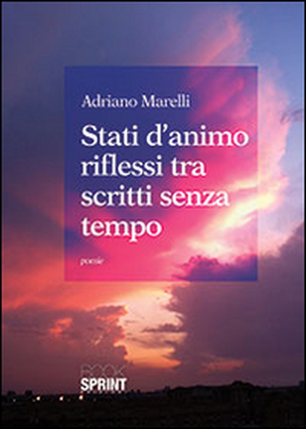 Stati d'animo riflessi tra scritti senza tempo - Librerie.coop Stati d'animo riflessi tra scritti senza tempo - Librerie.coop