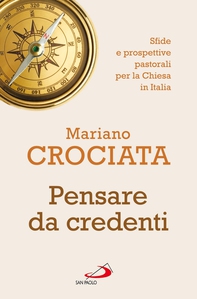 Pensare da credenti. Sfide e prospettive pastorali per la Chiesa in Italia - Librerie.coop Pensare da credenti. Sfide e prospettive pastorali per la Chiesa in Italia - Librerie.coop