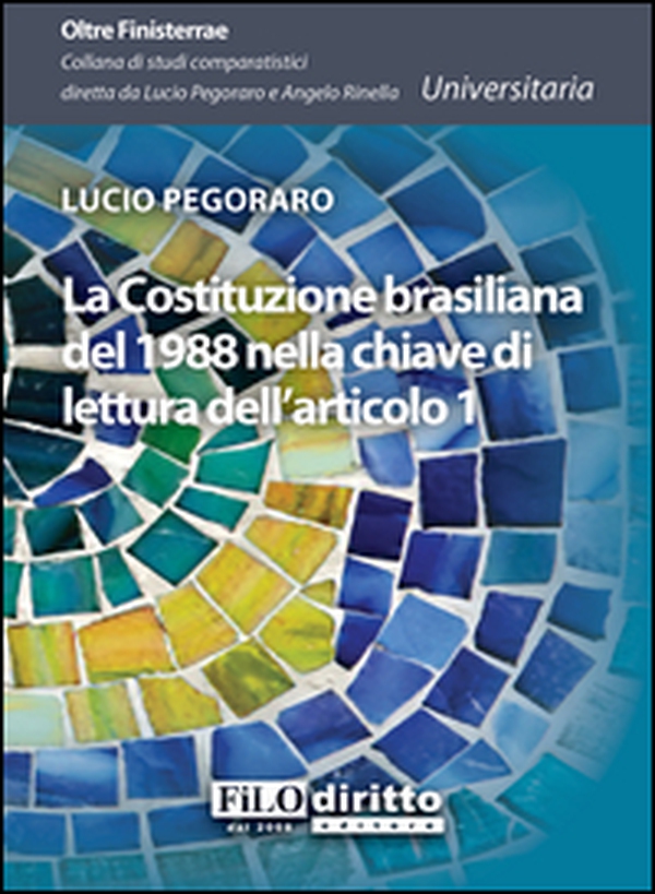 La Costituzione brasiliana del 1988 nella chiave di lettura dell'articolo 1 - Librerie.coop La Costituzione brasiliana del 1988 nella chiave di lettura dell'articolo 1 - Librerie.coop