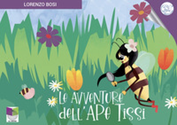 Le avventure dell'ape Tissi - Librerie.coop Le avventure dell'ape Tissi - Librerie.coop