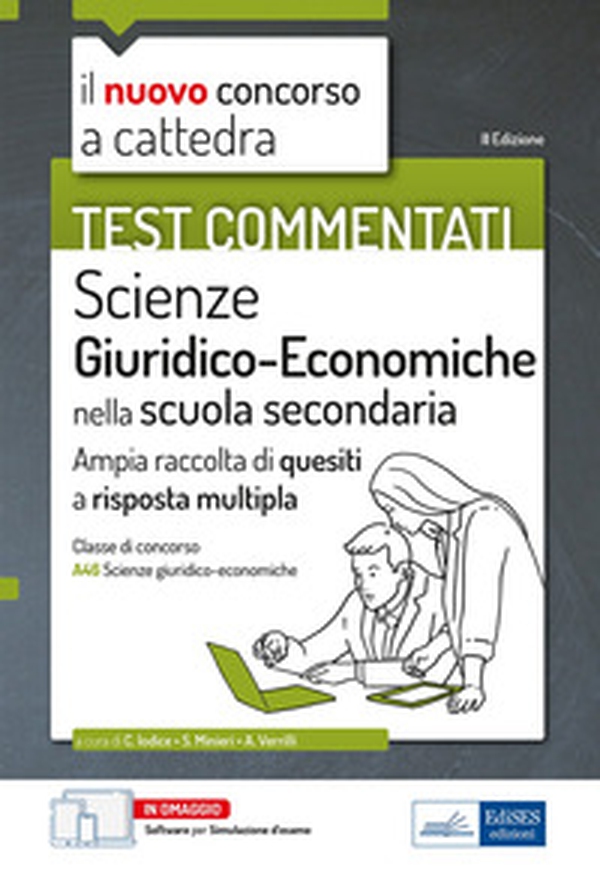 Il nuovo concorso a cattedra. Test commentati Scienze giuridiche ed economiche. Ampia raccolta di quesiti a risposta multipla. Classe A46 - Librerie.coop Il nuovo concorso a cattedra. Test commentati Scienze giuridiche ed economiche. Ampia raccolta di quesiti a risposta multipla. Classe A46 - Librerie.coop
