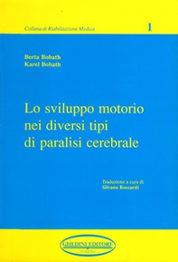 Lo sviluppo motorio nei diversi tipi di paralisi cerebrale - Librerie.coop Lo sviluppo motorio nei diversi tipi di paralisi cerebrale - Librerie.coop