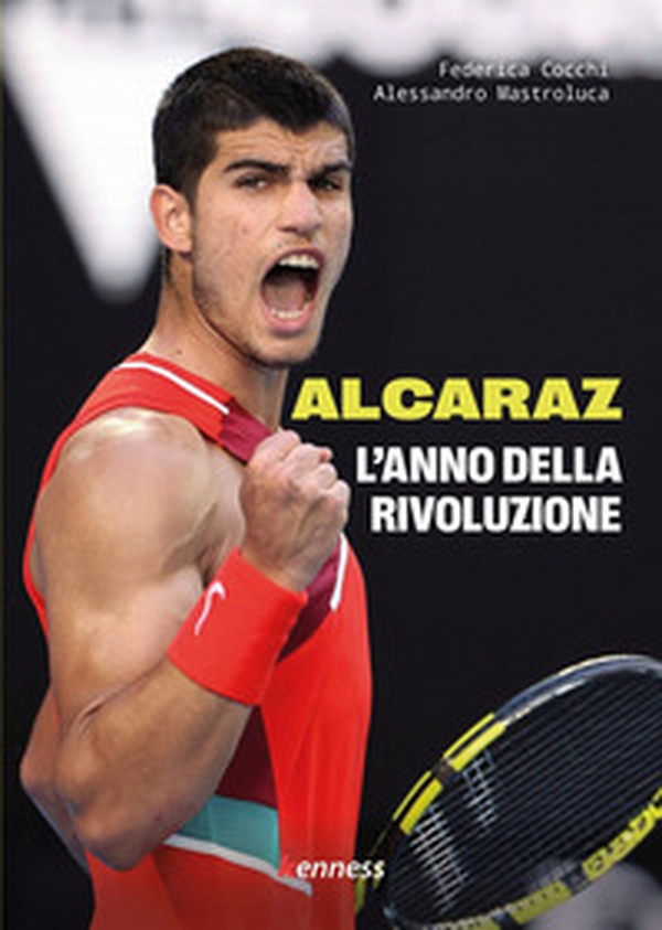 Alcaraz. L'anno della rivoluzione - Librerie.coop