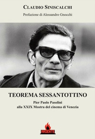 Teorema sessantottino. Pier Paolo Pasolini alla 29ª Mostra del cinema di Venezia - Librerie.coop