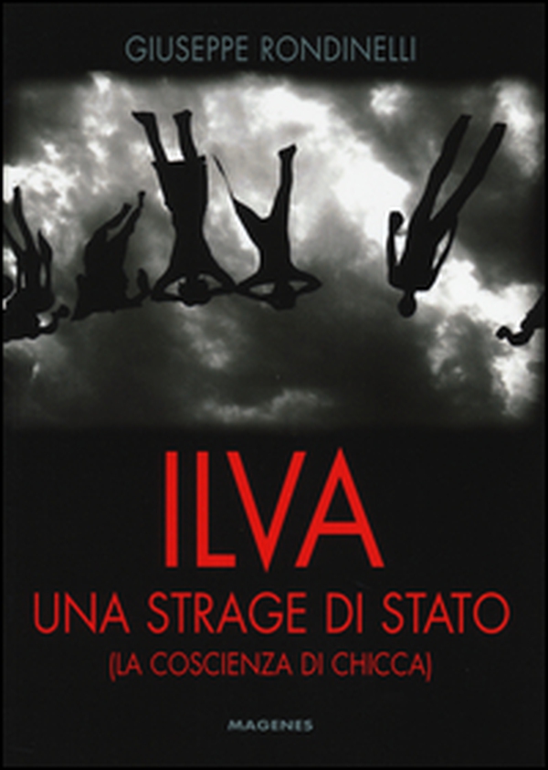 Ilva. Una strage di Stato (La coscienza di Chicca) - Librerie.coop Ilva. Una strage di Stato (La coscienza di Chicca) - Librerie.coop