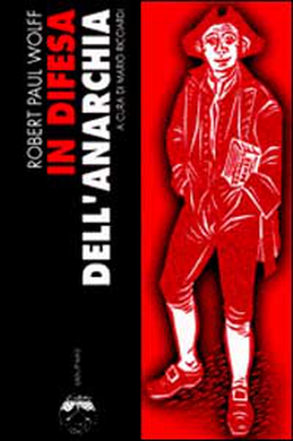 In difesa dell'anarchia - Librerie.coop In difesa dell'anarchia - Librerie.coop
