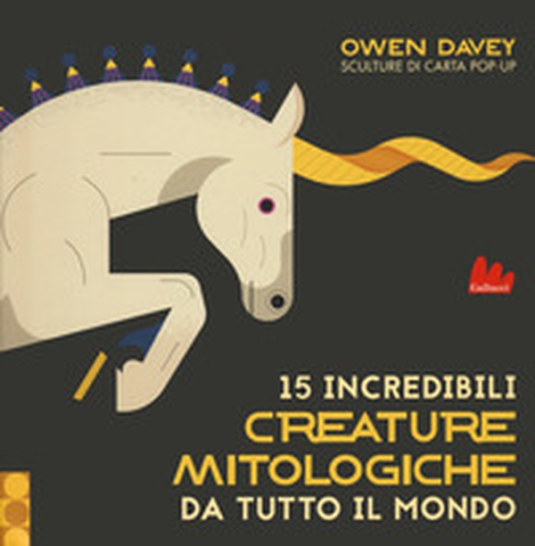 15 incredibili creature mitologiche da tutto il mondo - Librerie.coop 15 incredibili creature mitologiche da tutto il mondo - Librerie.coop
