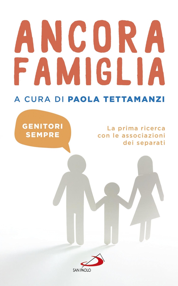 Ancora famiglia. Genitori sempre. La prima ricerca con le associazioni dei separati - Librerie.coop