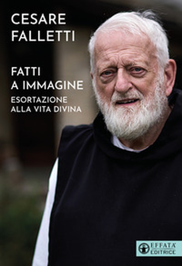 Fatti a immagine. Esortazione alla vita divina - Librerie.coop Fatti a immagine. Esortazione alla vita divina - Librerie.coop