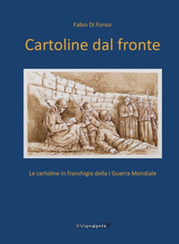 Cartoline dal fronte. Le cartoline in franchigia della I guerra mondiale - Librerie.coop Cartoline dal fronte. Le cartoline in franchigia della I guerra mondiale - Librerie.coop