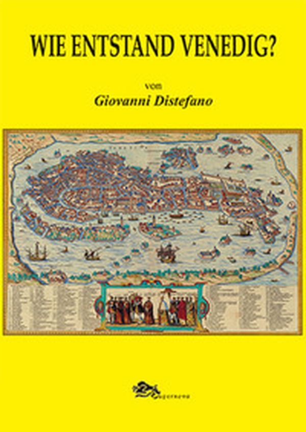 Wie entstand Venedig? - Librerie.coop