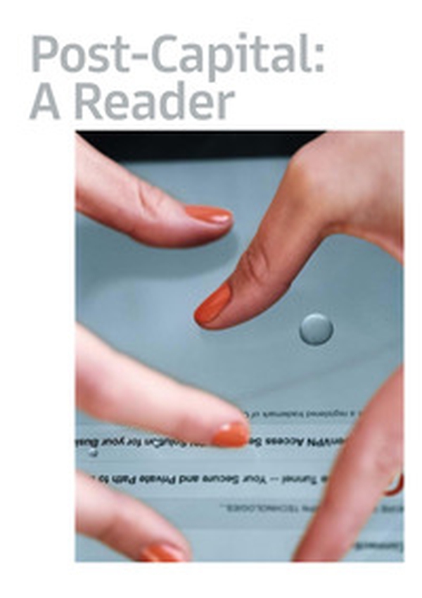 Post-capital: a reader - Librerie.coop Post-capital: a reader - Librerie.coop