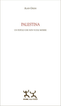 Palestina. Un popolo che non vuole morire - Librerie.coop Palestina. Un popolo che non vuole morire - Librerie.coop