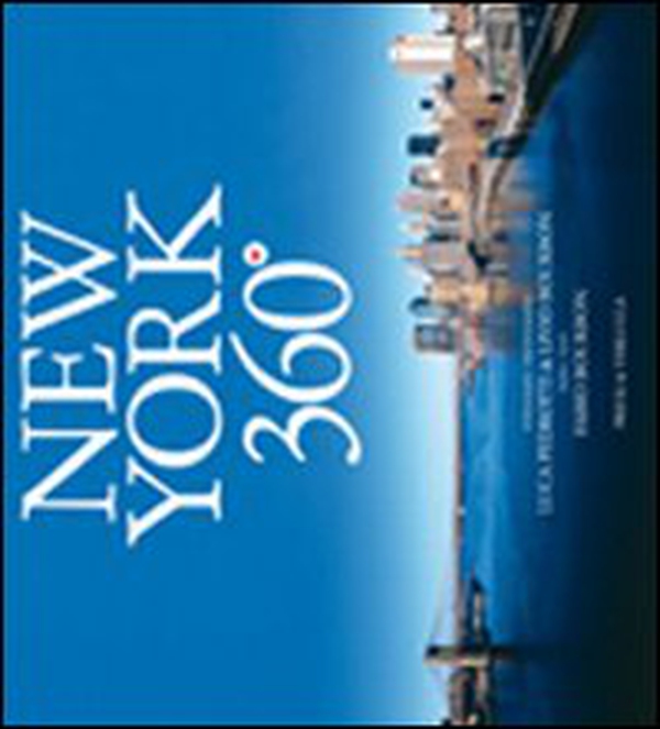 New York 360°. Ediz. italiana e inglese - Librerie.coop New York 360°. Ediz. italiana e inglese - Librerie.coop