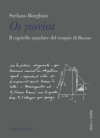Il capitello angolare del tempio di Bassae - Librerie.coop Il capitello angolare del tempio di Bassae - Librerie.coop