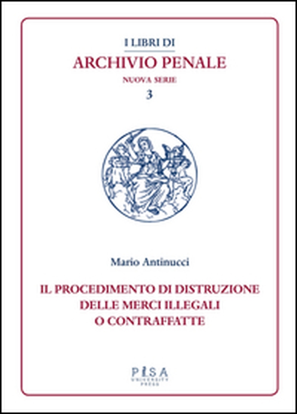 Il procedimento di distruzione delle merci illegali o contraffatte - Librerie.coop Il procedimento di distruzione delle merci illegali o contraffatte - Librerie.coop