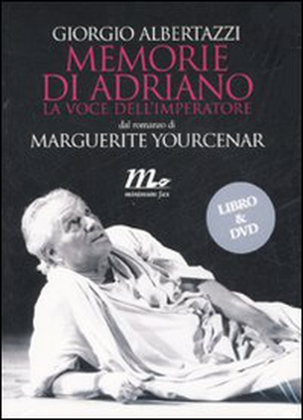 Memorie di Adriano. La voce dell'imperatore da Marguerite Yourcenar. DVD - Librerie.coop Memorie di Adriano. La voce dell'imperatore da Marguerite Yourcenar. DVD - Librerie.coop