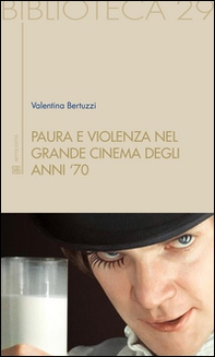 Paura e violenza nel grande cinema degli anni '70 - Librerie.coop