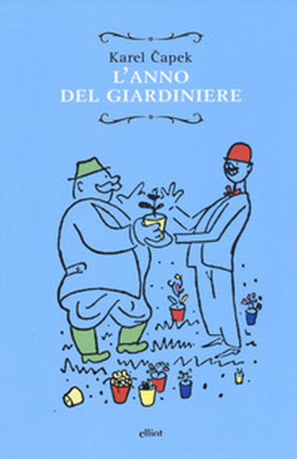 L'anno del giardiniere - Librerie.coop L'anno del giardiniere - Librerie.coop