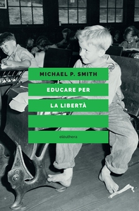 Educare per la libertà - Librerie.coop Educare per la libertà - Librerie.coop