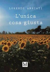 L'unica cosa giusta - Librerie.coop L'unica cosa giusta - Librerie.coop
