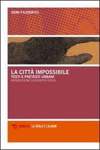 La città impossibile. Testi e pretesti urbani - Librerie.coop