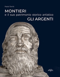 Montieri e il suo patrimonio storico artistico. Gli argenti - Librerie.coop