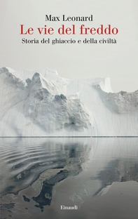 Le vie del freddo - Librerie.coop Le vie del freddo - Librerie.coop